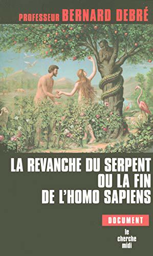 Bild des Verkufers fr La revanche du serpent ou la fin de l'homo sapiens zum Verkauf von JLG_livres anciens et modernes