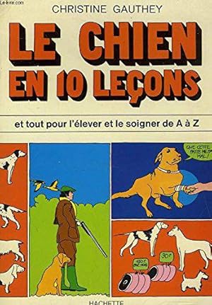 Image du vendeur pour Le chien en 10 lecons mis en vente par JLG_livres anciens et modernes