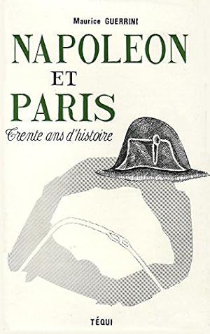 Bild des Verkufers fr Napolon et Paris, trente ans d'histoire zum Verkauf von JLG_livres anciens et modernes