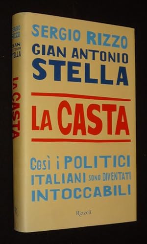 Seller image for La Casta. Cosi i politici italiani sono diventati intoccabili for sale by Abraxas-libris