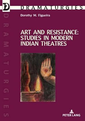 Bild des Verkufers fr Art and Resistance: Studies in Modern Indian Theatres zum Verkauf von AHA-BUCH GmbH