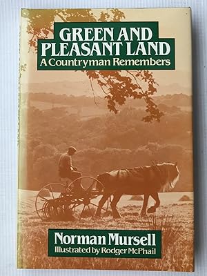 Immagine del venditore per Green and pleasant land: A countryman remembers venduto da Beach Hut Books