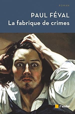 Seller image for La Fabrique de crimes for sale by librairie philippe arnaiz