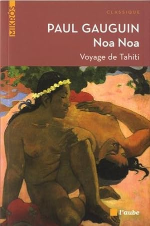 Noa Noa : Voyage de Tahiti