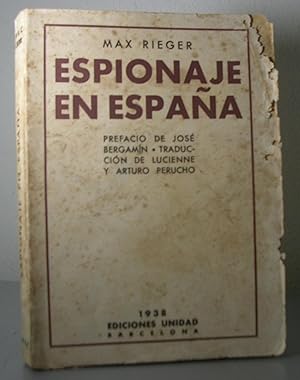 ESPIONAJE EN ESPAÑA. Prefacio de José Bergamín. Traducción de Lucienne y Arturo Perucho