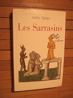 Image du vendeur pour Les Sarrasins - L'islam Dans L'imagination Europenne Au Moyen ge mis en vente par Domifasol