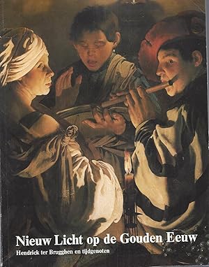 Seller image for Nieuw licht op de gouden eeuw. Hendrick ter Brugghen en tijdgenoten - Centraal Museum Utrecht 13 november 1986 tot 12 januari 1987 for sale by ART...on paper - 20th Century Art Books