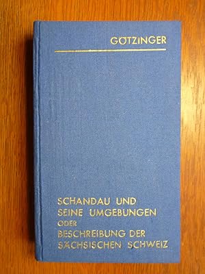 Schandau und seine Umgebung oder Beschreibung der sächsischen Schweiz - Reprint der 2. Ausgabe 1812.