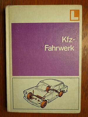 Kfz - Fahrwerk - Lehrbuch für die Berufsausbildung.