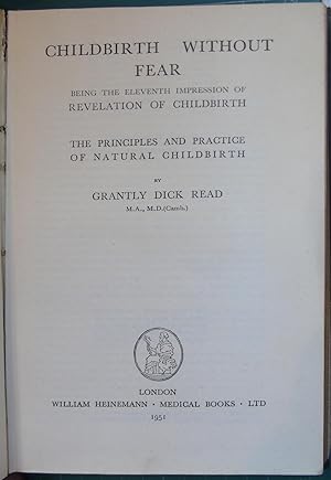 Immagine del venditore per Childbirth Without Fear being the eleventh impression of Revelation of Childbirth venduto da Hanselled Books