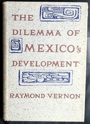 Imagen del vendedor de The dilemma of Mexico's development;: The roles of the private and public sectors a la venta por GuthrieBooks