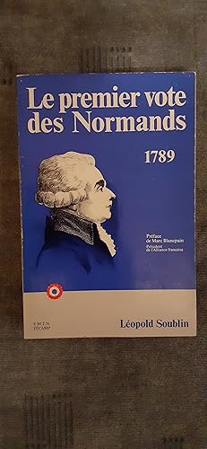 Imagen del vendedor de LE PREMIER VOTE DES NORMANDS 1789. a la venta por Librairie Sainte-Marie