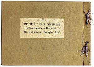 The Sino-Japanese Disturbances Souvenir Album. Shanghai 1932.