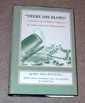 There She Blows; a Narrative of a Whaling Voyage, in the Indian and South Atlantic Oceans