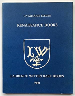 Laurence Witten Rare Books Catalogue Eleven: Renaissance Books