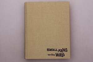SMALL ARMS OF THE WORLD. A Basic Manual of Small Arms