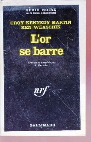 Bild des Verkufers fr L'or se barre collection srie noire n1361 zum Verkauf von Le-Livre