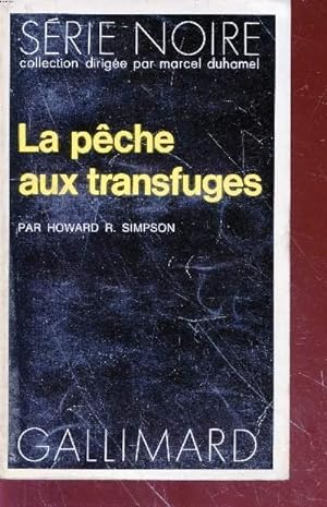 Bild des Verkufers fr La pche aux transfuges collection srie noire n1671 zum Verkauf von Le-Livre