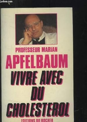 Image du vendeur pour Vivre avec du cholestrol mis en vente par Le-Livre