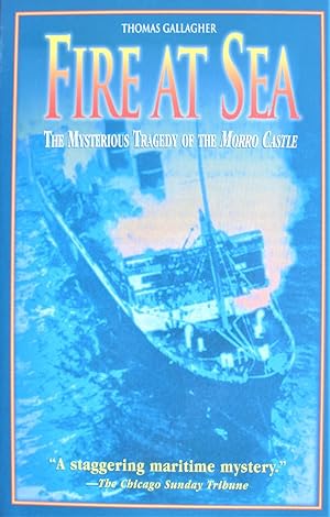 Fire at Sea. the Mysterious Tragedy of the Morro Castle
