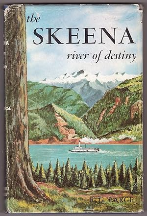 Seller image for THE SKEENA: RIVER OF DESTINY for sale by Ainsworth Books ( IOBA)