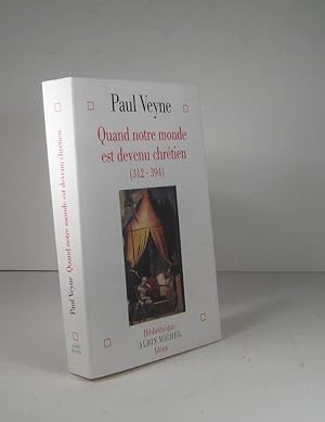 Seller image for Quand notre monde est devenu chrtien 312-394 for sale by Librairie Bonheur d'occasion (LILA / ILAB)