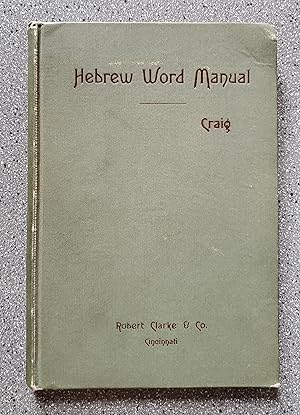 Hebrew Word Manual: Etymologically Arranged