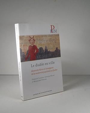 Le diable en ville. Alexandre Silvio et l'émergence de la modernité populaire au Québec