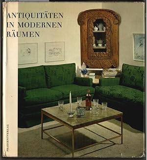 Antiquitäten in modernen Räumen. Mit Vorwort und Begleittext von Olga Soden. Herausgegeben von J....