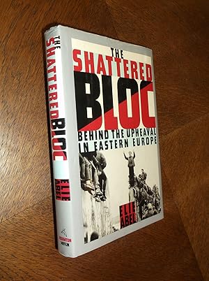 Seller image for The Shattered Bloc: Behind the Upheaval in Eastern Europe for sale by Barker Books & Vintage