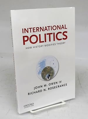 Imagen del vendedor de International Politics: How History Modifies Theory a la venta por Attic Books (ABAC, ILAB)
