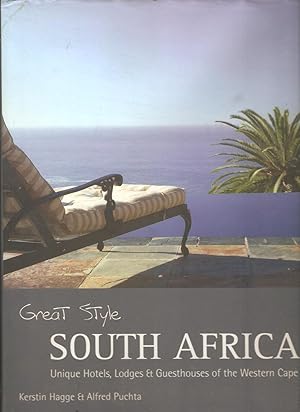 Bild des Verkufers fr Great Style South Africa - Unique hotels, lodges & guesthouses of the Western Cape zum Verkauf von Snookerybooks