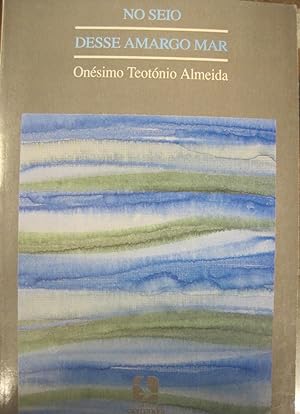 Imagen del vendedor de No seio desse amargo mar: Peca en 3 actos (Coleccao Garajau) (Portuguese Edition) a la venta por Stony Hill Books