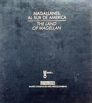 Imagen del vendedor de Magallanes al sur de Amrica = The land of Magellan a la venta por Librera Monte Sarmiento