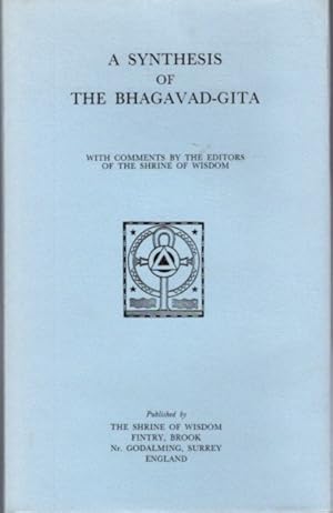 Image du vendeur pour A SYNTHESIS OF THE BHAGAVAD-GITA mis en vente par By The Way Books