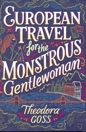 European Travel for the Monstrous Gentlewoman: Extraordinary Adventures of the Athena Club Book 2