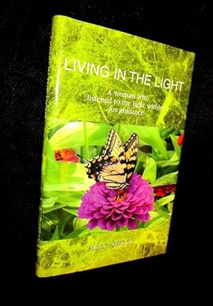 Living in the Light: a Woman Who Listened to the Light Within for Guidance