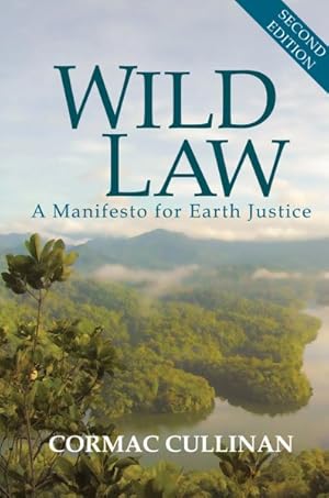 Bild des Verkufers fr Wild Law : A Manifesto for Earth Justice zum Verkauf von GreatBookPrices