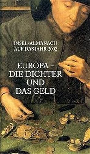 Bild des Verkufers fr Insel-Almanach auf das Jahr 2002:"Europa, die Dichter und das Geld zum Verkauf von Versandantiquariat Felix Mcke