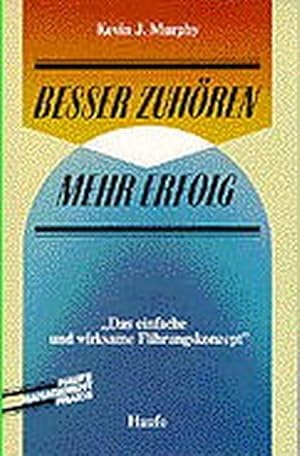 Seller image for Besser zuhren, mehr Erfolg. Das einfache und wirksame Fhrungskonzept for sale by Versandantiquariat Felix Mcke