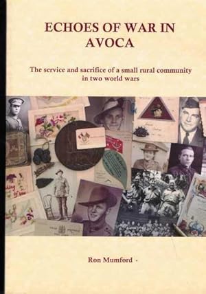 Echoes of War in Avoca: The Service and Sacrifice of Small Rural Community in Two World Wars