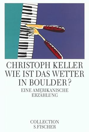 Seller image for Wie ist das Wetter in Boulder?: Eine amerikanische Erzhlung for sale by Versandantiquariat Felix Mcke