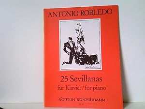 25 Sevillanas für Klavier / for piano. Edition Kunzelmann GM 1641