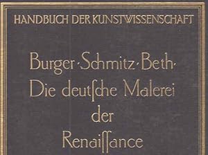 Bild des Verkufers fr (3 BNDE) Die deutsche Malerei der Renaissance. I-III. Vom ausgehenden Mittelalter bis zum Ende der Renaissance. zum Verkauf von Fundus-Online GbR Borkert Schwarz Zerfa