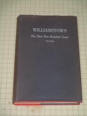 Bild des Verkufers fr Williamstown: The First Two Hundred Years 1753-1953 zum Verkauf von rareviewbooks