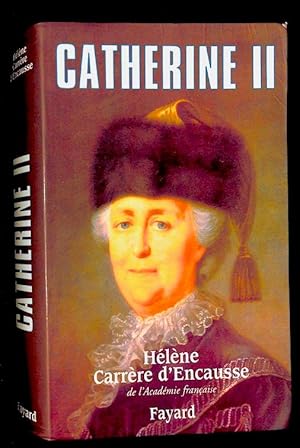 Catherine II : un age d'or pour la Russie.