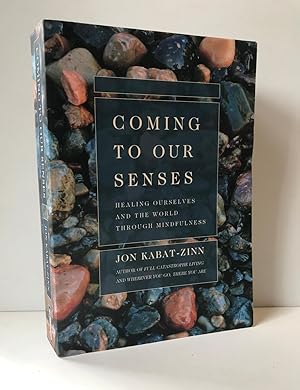 Image du vendeur pour Coming To Our Senses: Healing Ourselves And The World Through Mindfulness mis en vente par Heritage Books