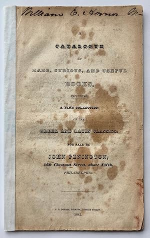 A Catalogue of Rare, Curious, and Useful Books, Including a Fine Collection of the Greek and Lati...