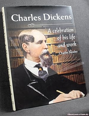 Bild des Verkufers fr Charles Dickens: A Celebration of His Life and Work zum Verkauf von BookLovers of Bath