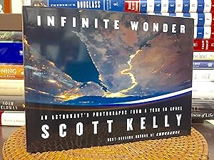 Infinite Wonder: An Astronaut's Photographs from a Year in Space (Signed First Printing)